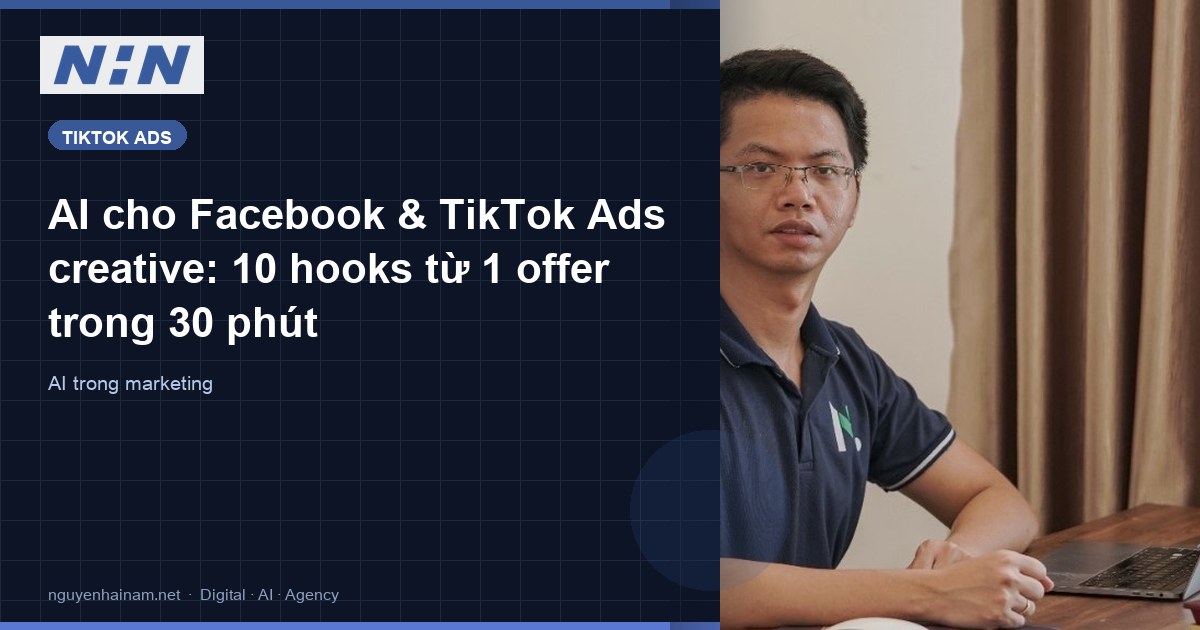AI for Facebook & TikTok Ads Creative: 10 Hooks from One Offer in 30 Minutes