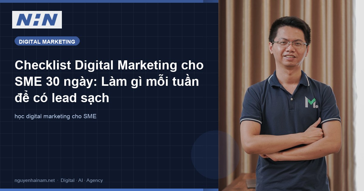 30-Day Digital Marketing Checklist for SMEs: What to Do Each Week for Clean Leads