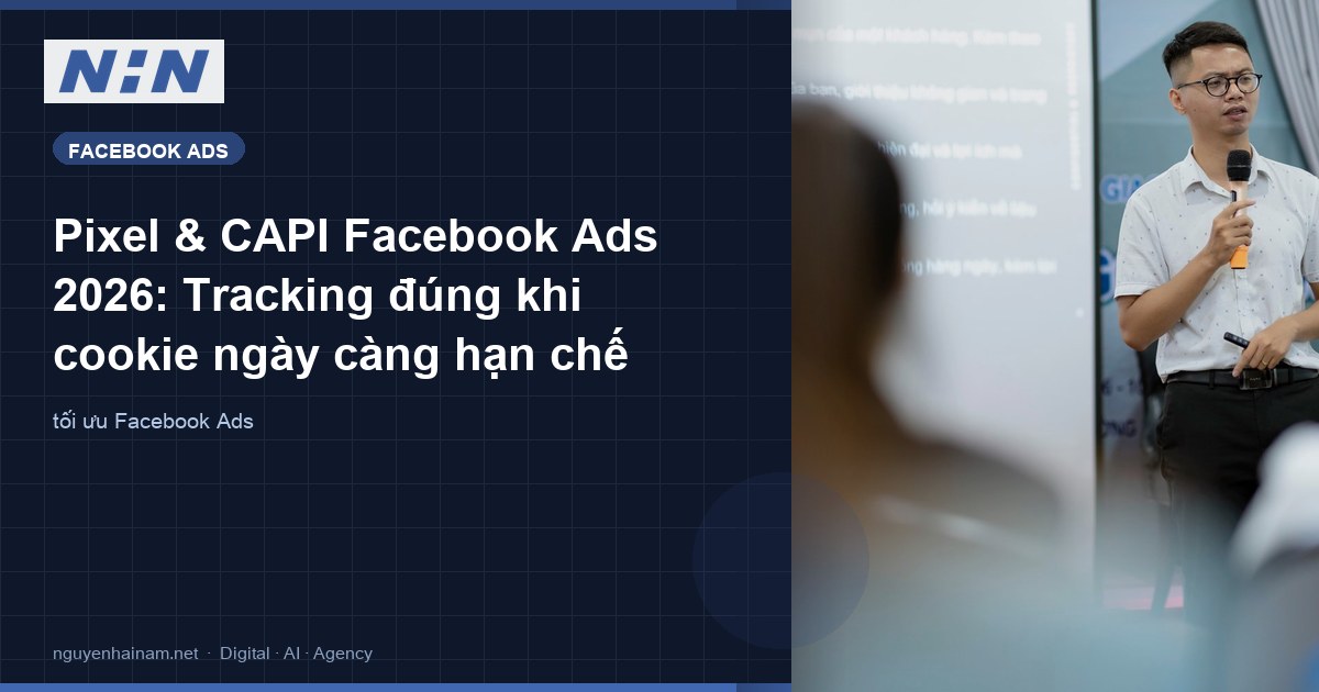 Facebook Pixel & CAPI in 2026: Accurate Tracking When Cookies Are Limited